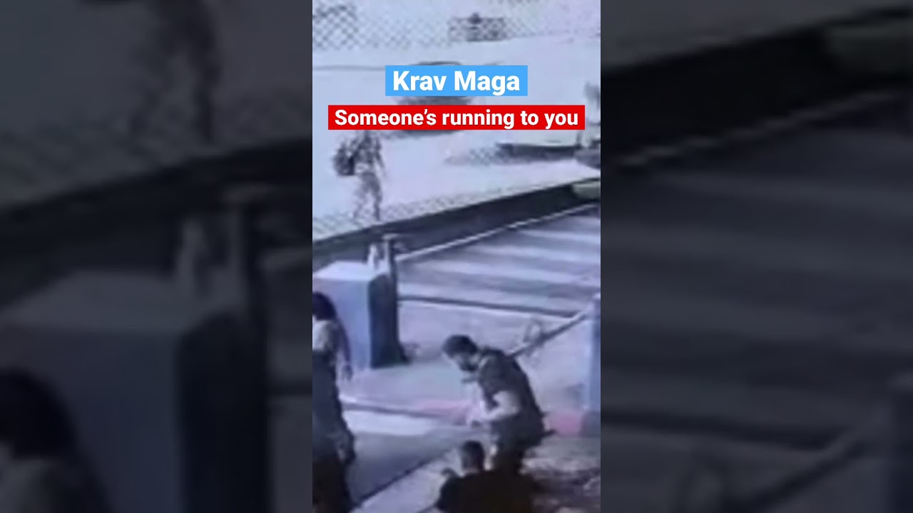 Krav Maga: when someone’s running to you 