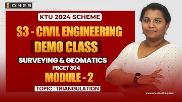 S3 KTU 2024 SCHEME | CE | SURVEYING AND GEOMATICS | MODULE 2 | TRIANGULATION | DEMO CLASS | ONES