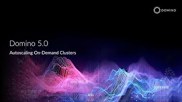 Domino 5.0: Autoscaling On-Demand Clusters