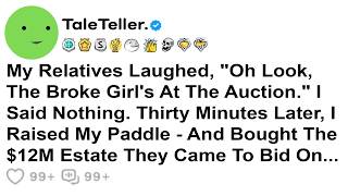 My Relatives Laughed, 'Oh Look, The Broke Girl's At The Auction.' I Said Nothing.......