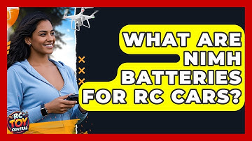 What Are NiMH Batteries For RC Cars? - RC Toy Central