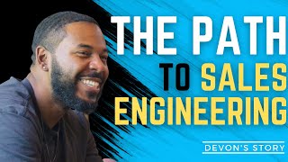The Path to Sales Engineer | Devon