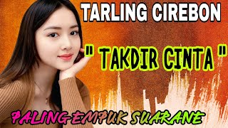 Download lagu DESTINY OF LOVE || THE MOST SOFT VOICE OF TARLING CIREBONAN