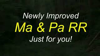 Preview: NEW! IMPROVED! Ma & Pa RR! Just For You!