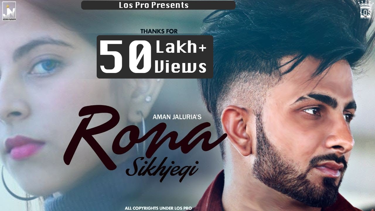 Rona Sikhjegi   Aman Jaluria Feat Game Changerz Official Music Video  Punjabi Song