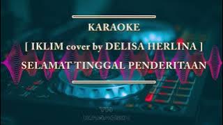 Karaoke Iklim cover by Delisa Herlina - Selamat Tinggal Penderitaan