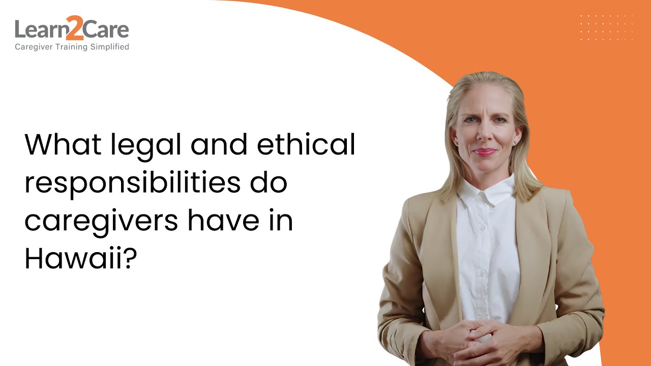 What legal and ethical responsibilities do caregivers have in Hawaii?