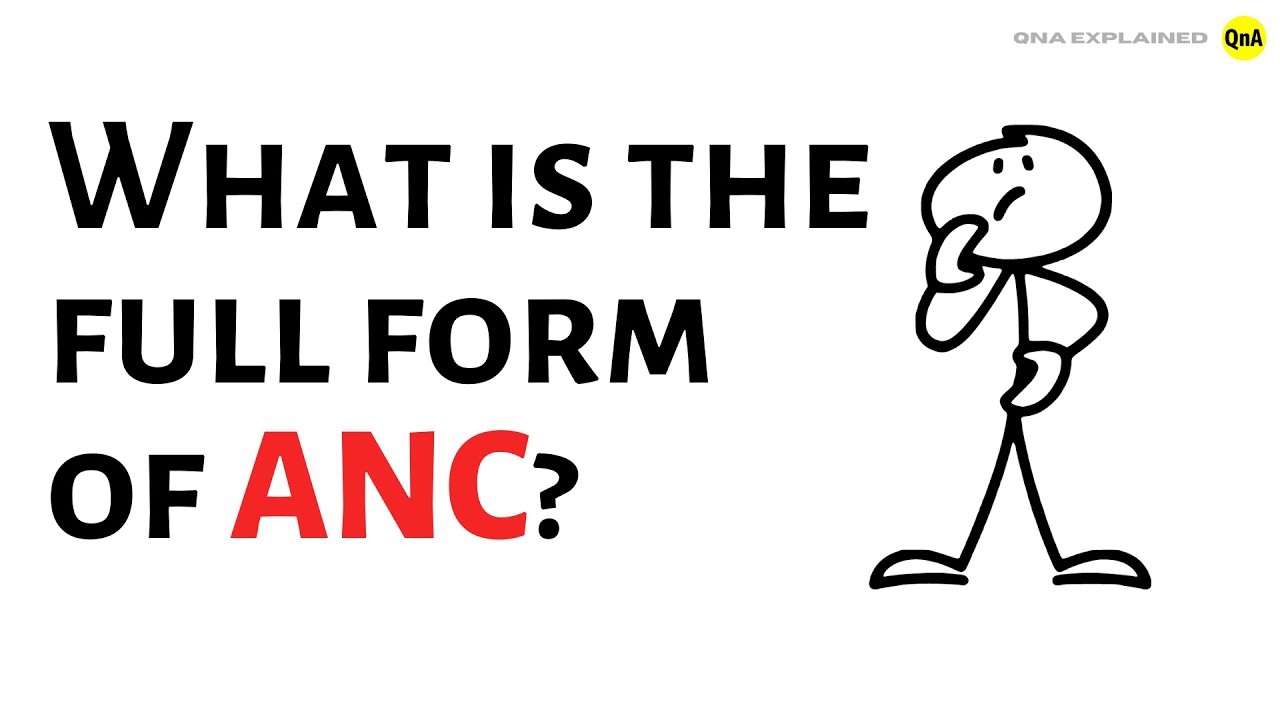 What Is The Full Form Of ANC QnA Explained YouTube what-is-the-full-form-of-anc-qna-explained-youtube