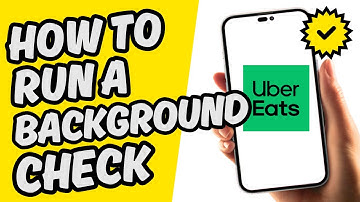 How To Run A Uber Eats Background Check [Easy Step-by-step]