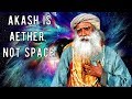 Significance of akash, explained by sadhguru