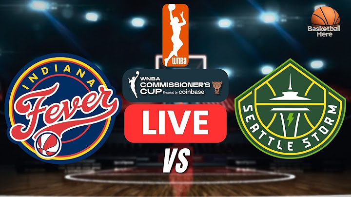 LIVE: Indiana Fever vs Seattle Storm  WNBA LIVE SCOREBOARD | Commissioner's Cup