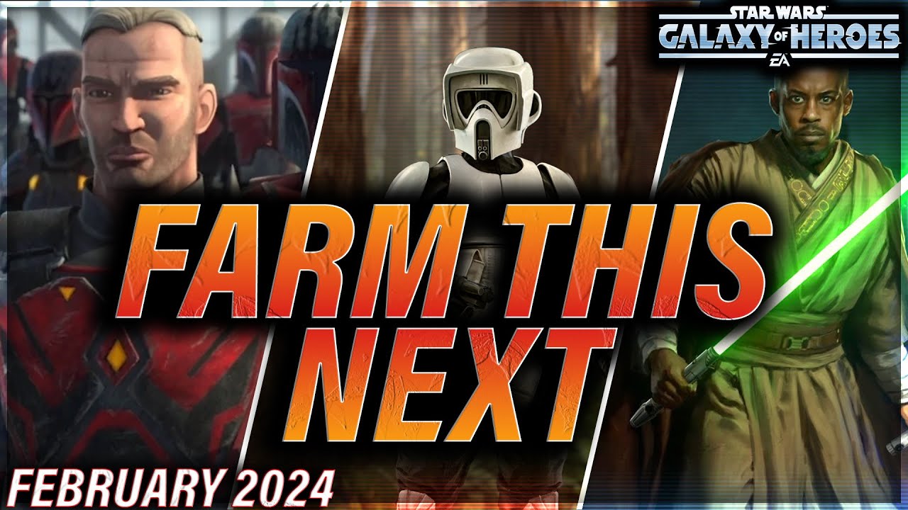 priority-farming-list-february-2024-starwars-galaxyofheroes-swgoh-youtube