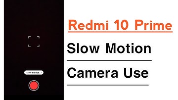 Redmi 10 Prime How To Use Slow Motion