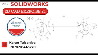 2D CAD EXERCISES 21 IN SOLIDWORKS