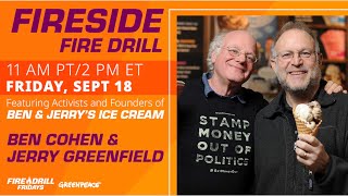 Fireside Fire Drill with Jane Fonda, Ben Cohen, and Jerry Greenfield (of Ben & Jerry's Ice Cream)