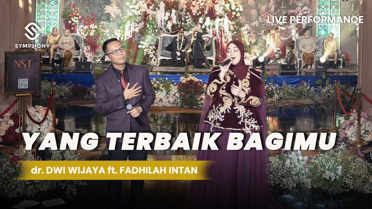 YANG TERBAIK BAGIMU - FADHILAH INTAN FT dr. DWI WIJAYA - LIVE PERFORMANCE - SYMPHONY ENTERTAINMENT YANG TERBAIK BAGIMU - FADHILAH INTAN FT dr. DWI WIJAYA - LIVE PERFORMANCE - SYMPHONY ENTERTAINMENT
