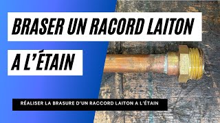 Comment braser un raccord laiton à l'étain