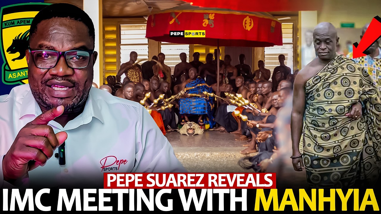 ASANTE KOTOKO 🇦🇹 NEW DIRECTION 🔥 PEPE SUAREZ REVEAL EXCLUSIVE DETAILS OF IMC MEETING WITH MANHYIA 