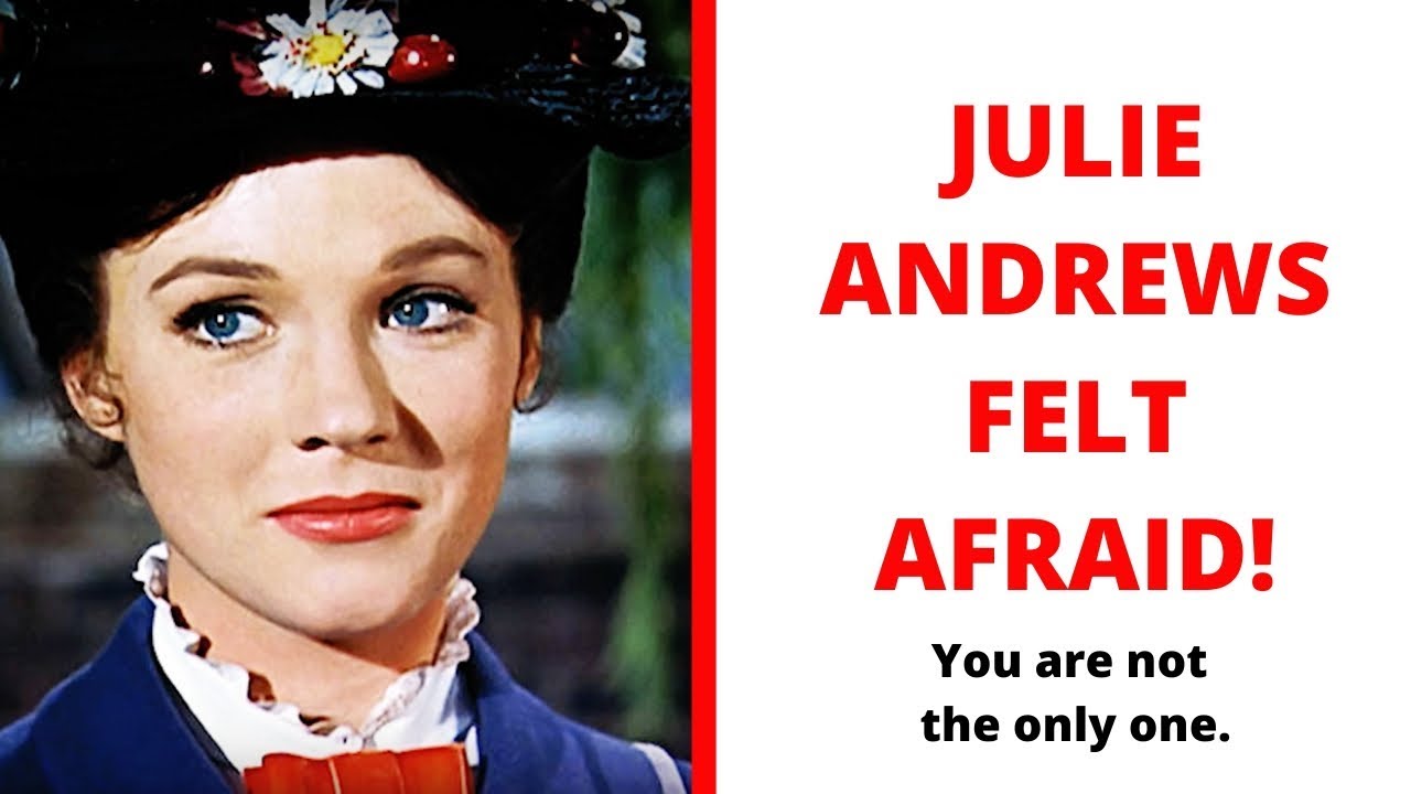 Julie Andrews was AFRAID! How to Kick Stage Fright and Stop Be Afraid ...