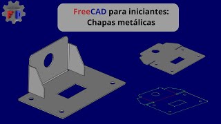 FreeCAD para iniciantes: chapas metálicas
