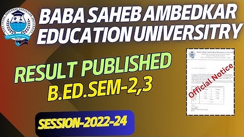BSAEU B.ED SEM-2,3 Supplementary Result Out || B.Ed. Result session 2022-24