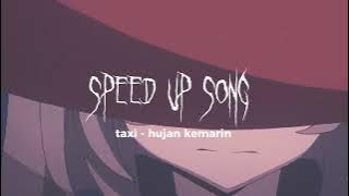 taxi hujan kemarin - ( speed up )