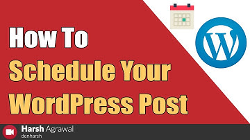 How To Schedule Your WordPress Blog Posts?