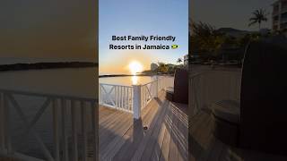 Best Family Resorts in Jamaica 🇯🇲