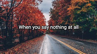 When You Say Nothing At All (LYRICS) COVER by @MusicTravelLove