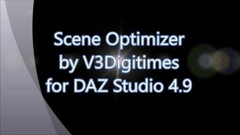 Scene Optimizer for DAZ Studio 4.9+