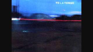 Video thumbnail of "Yo La Tengo - I Heard You Looking"