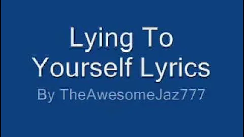 Lying To Yourself Example Lyrics