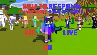 How to respawn in Minecraft hardcore no mods no resource packs and no addons