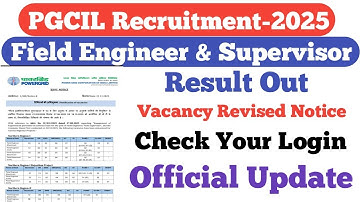 PGCIL Official Notice Out||Field Engineer & Supervisor Result Out||Vacancy Revised Notice Out