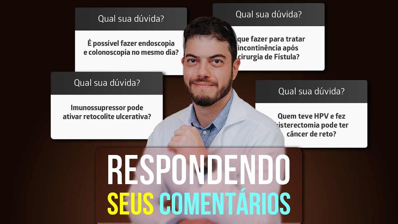 É possivel fazer endoscopia e colonoscopia no mesmo dia? - Respondendo seus comentários