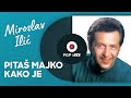 Miroslav Ilić Pitaš Majko Kako Je Audio 1993 HD