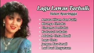 Helen Sparingga Lagu Lawas Terbaik | Pilihan Lagu Kenangan Populer Helen Sparingga