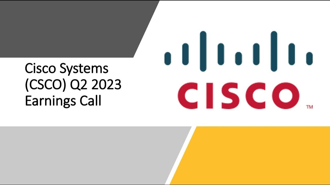 Cisco Systems CSCO Q2 2023 Earnings Call YouTube