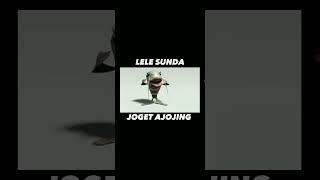 LELE SUNDA JOGET AJOJING#ajojing#joget#lelesunda