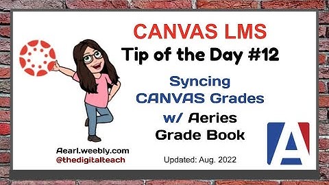 Canvas Tip of the Day #12: Syncing Canvas to Aeries