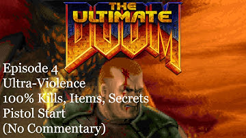 The Ultimate Doom - Episode 4: Thy Flesh Consumed on Ultra-Violence (100%, Pistol Start)