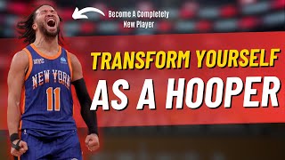 How To Completely Transform Yourself As A Basketball Player