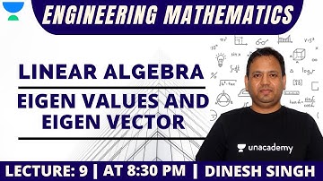 L9: Linear Algebra: Eigen Values and Eigen Vector | Engineering Mathematics | GATE/ESE
