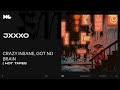 JXXXO -  Crazy Insane, got no brain