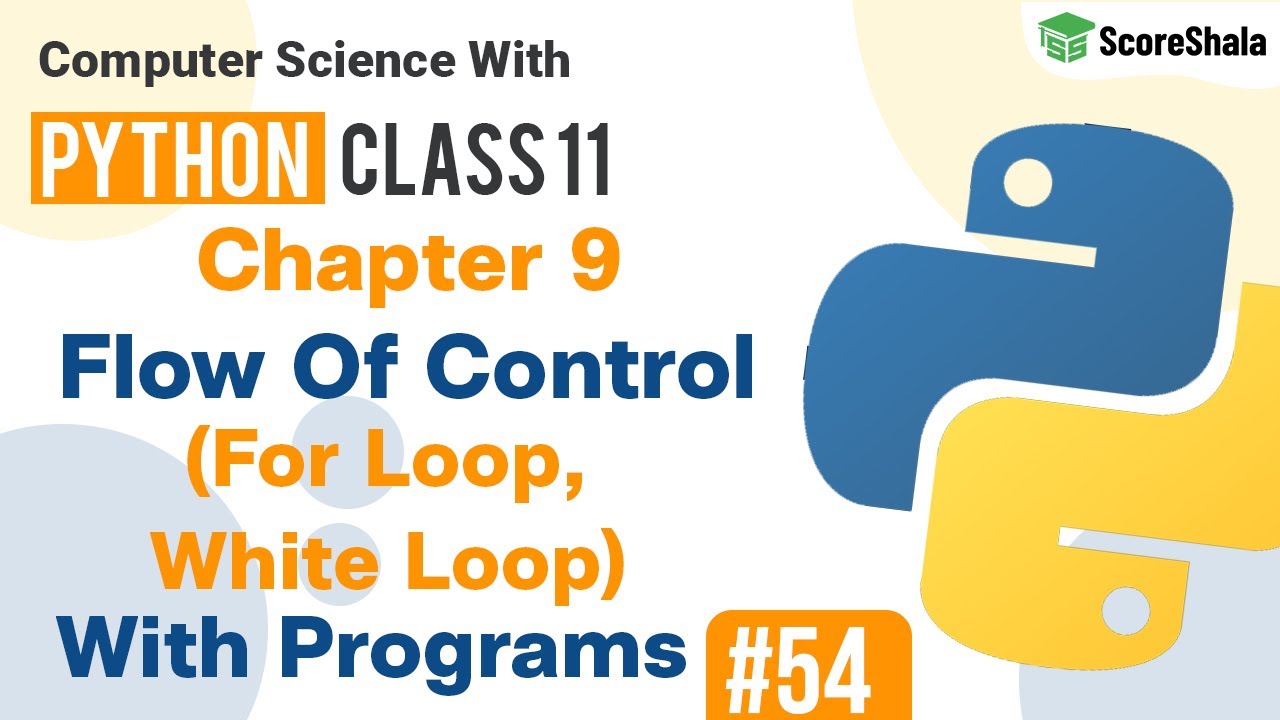 Flow Of Control (For Loop, While Loop) with Programs | Flow Of Control ...