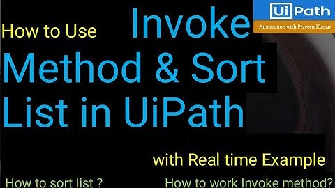 Invoke Method UiPath | Sort List in UiPath