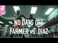 ALWAYS LEARNING - NO DAYS OFF: FARMER vs. DIAZ | Episode 1 (Season Premiere)