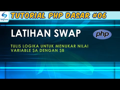 Latihan Logika Swap – Tutorial PHP Dasar #06