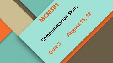 MCM301 Communication Skills Quiz No 3 Solution