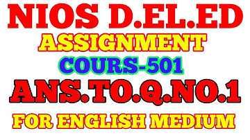 NIOS D.EL.ED ASSIGNMENT OF COURS 501